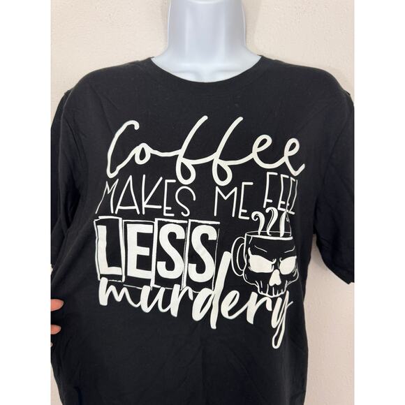 Bella + Canvas “Coffee Makes Me Feel Less Murdery” Graphic Tee | Size M - Picture 1 of 5